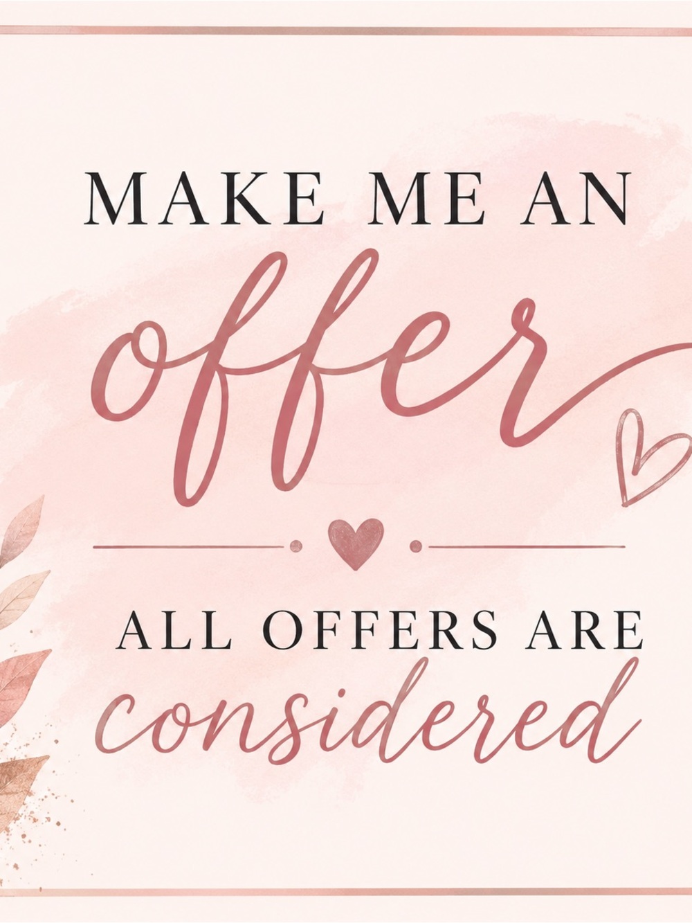 Make Me An Offer - All Offers Are Considered 🛍️